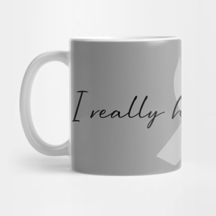 I Really Hate Cancer | GBM Brain Cancer Awareness Mug